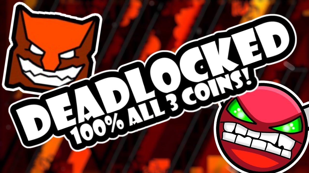 [60fps] DEADLOCKED 100% (All 3 Coins!) - Geometry Dash 2.1 - YouTube