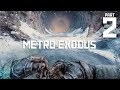 Metro Exodus - Part 2 - Escaping Moscow