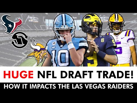Raiders Rumors: Vikings & Texans Make HUGE 2024 NFL Draft Trade! How Does It Impact Las Vegas?