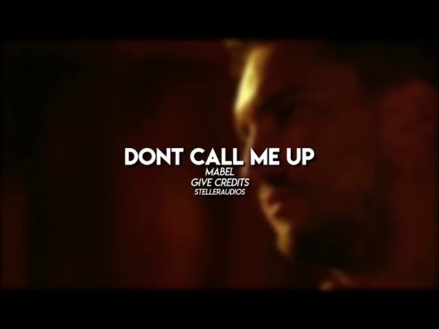 DON'T CALL ME UP AUDIO EDIT class=