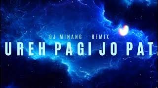 DJ MINANG - REMIX 🎶 BAKUREH PAGI JO PATANG