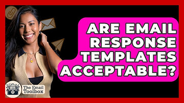Are Email Response Templates Acceptable? - TheEmailToolbox.com