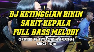Download Dj Ketinggian Bikin Sakit Jiwa Full Bass | Breakbeat Medan City 2k18 Video MP3 Dj Ketinggian Bikin Sakit Jiwa Full Bass | Breakbeat Medan City 2k18