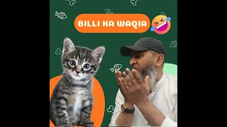 Adnan Because || Billi Ka Waqia || New Video