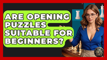 Are Opening Puzzles Suitable For Beginners? - The Chess Codex