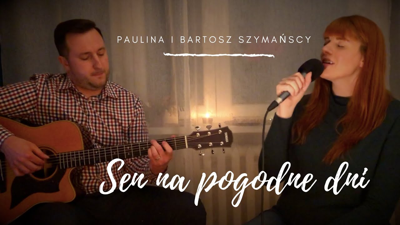SEN NA POGODNE DNI - live session (cover Beata Bartelik) I Paulina i Bartosz Szymańscy