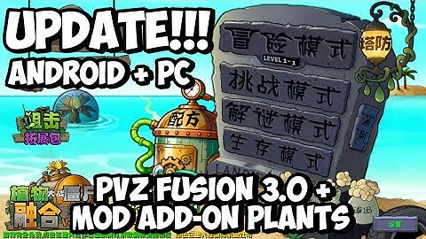 UPDATE!!! PVZ FUSION 3.0 + MOD ADD-ON ANDROID & PC