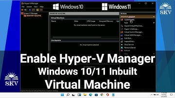 How to Enable Windows 10/11 inbuilt Virtual Machine (Hyper-V Manager)| How to Enable Hyper-V Manager