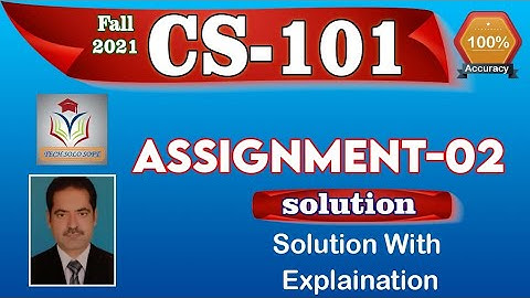 CS101 ASSIGNMENT 2 SOLUTION Fall 2021 || CS101 Assignment No. 02 Solution 100% Correct by Sohail