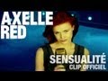 Capture de la vidéo Axelle Red - Sensualité (Clip Officiel)