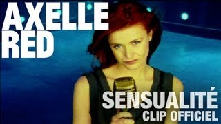 Axelle Red - Sensualité (Clip Officiel)