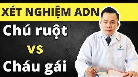 XÉT NGHIỆM ADN CHÚ RUỘT – CHÁU GÁI: Có Làm Được Không và Độ Chính Xác Bao Nhiêu?