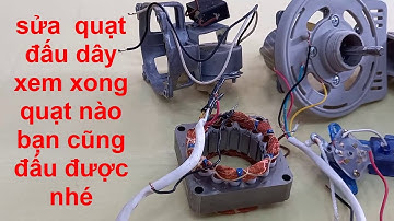 xem cách đấu dây này, bạn có thể đấu được tất cả các kiểu quạt điện rất dễ dàng !!!