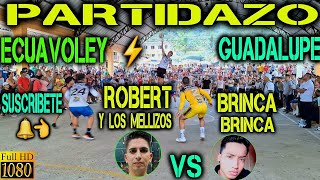 ECUAVOLEY ROBERT Y LOS MELLIZOS VS BRINCA BRINCA , LOCO MARIO Y ARENITA / PARTIDAZO 🔥 FULL ACCION 😱