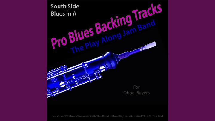 Pro Blues Backing Tracks (South Side Blues in A) (12 Blues Choruses) (For Oboe Players)