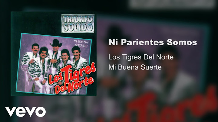 Los Tigres Del Norte - Ni Parientes Somos (Audio)