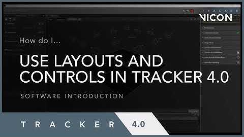 Layout and Controls in Vicon Tracker 4.0