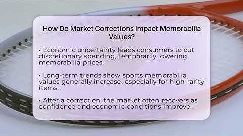 How Do Market Corrections Impact Memorabilia Values? - The Memorabilia Zone