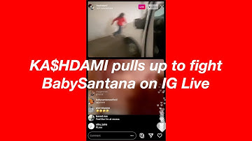 KA$HDAMI pulls up to fight BabySantana on IG Live