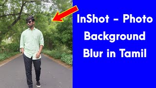 InShot App - Photo Background Blur Editing In Tamil | Background Blur screenshot 5