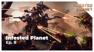 Infested Planet - Ep. 8 - TERMINUS RAID - 4K UHD