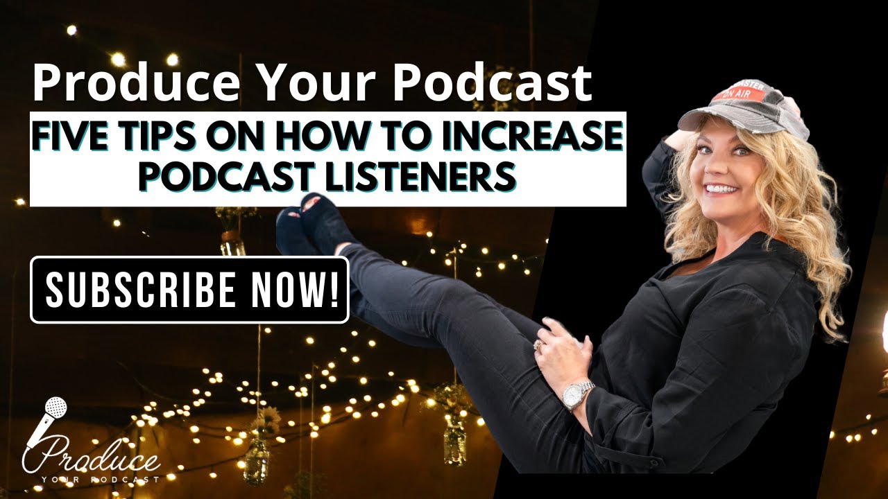 Five Tips on how to increase podcast listeners