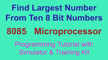 Find Largest Number From Ten Numbers-8085 Microprocessor | Som Tips