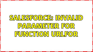 Salesforce: Invalid parameter for function URLFOR