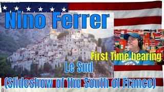 Nino Ferrer - Le Sud (Slideshow of the South of France) - REACTION - First Time hearing