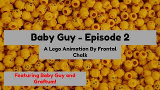 Baby Guy Episode 2 - A Lego Animation By Frontal Chalk