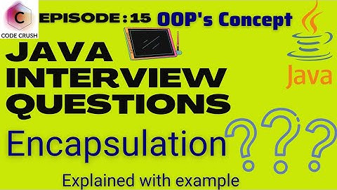 Java Interview Questions | Encapsulation In Java | Getter and Setter Method In Java