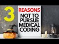 Top 3 reasons not to pursue a medical billing and coding career