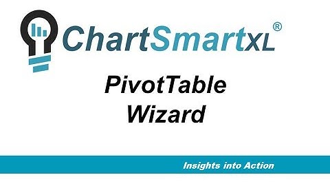 ChartSmartXL PivotTable Wizard