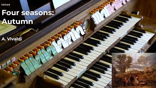 A. Vivaldi Four Seasons: Autumn (E. Lisicina - organ)