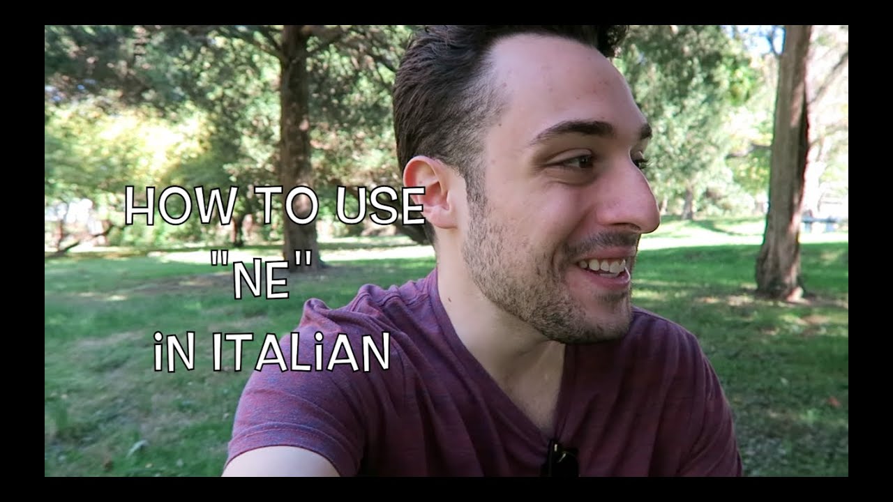 Learn Italian Ep 28 How To Use NE In Italian YouTube