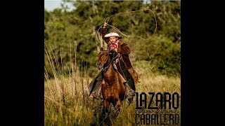 Video thumbnail of "Soy el cantar de mi tierra - Lázaro Caballero"