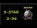 Angry Birds Star Wars 3 Star Walkthrough 2-36