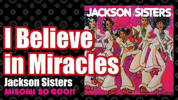 Jackson Sisters - I Believe in Miracles (1973)