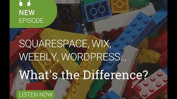 Wix, Weebly, Squarespace, WordPress – What’s the Difference?