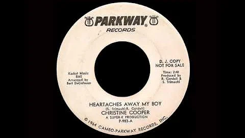 Christine Cooper - Heartaches Away My Boy