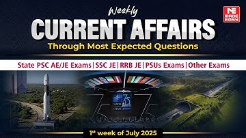 July 1st Week Current Affairs 2025 | Most Expected Questions for AE/JE, SSC JE, PSU, RRB Exams!