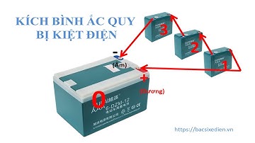 KÍCH BÌNH ẮC QUY | Xe điện để lâu bị kiệt không nạp được