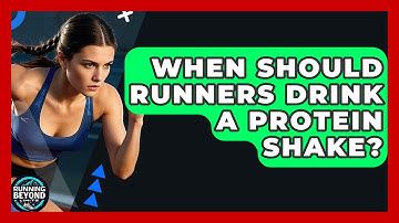 When Should Runners Drink A Protein Shake? - Running Beyond Limits