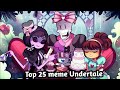 Top 25 meme Undertale / Топ 25 меме Андертейл