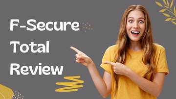 Complete Protection with F-Secure Total: A Comprehensive Review
