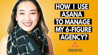 How I Use Asana To Organize My 6Figure Agency (Project Management)