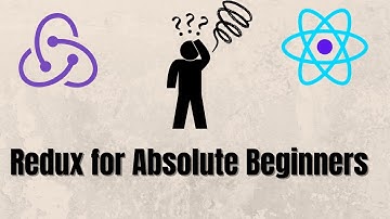 Redux tutorial for Absolute Beginners