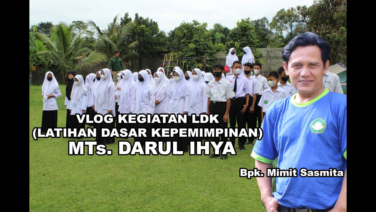VLOG Kegiatan LDK MTs. DARUL IHYA CIOMAS BOGOR (Bpk. Mimit Sasmita)