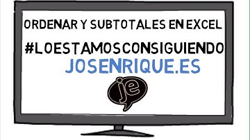 Ordenar y Subtotales en Excel