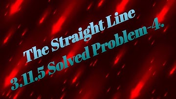 Intermediate Maths-1(b) || The Straight Line || 3.11.5 Solved Problems || Problem-4.